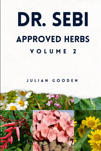 Dr. Sebi Approved Herbs Volume 2